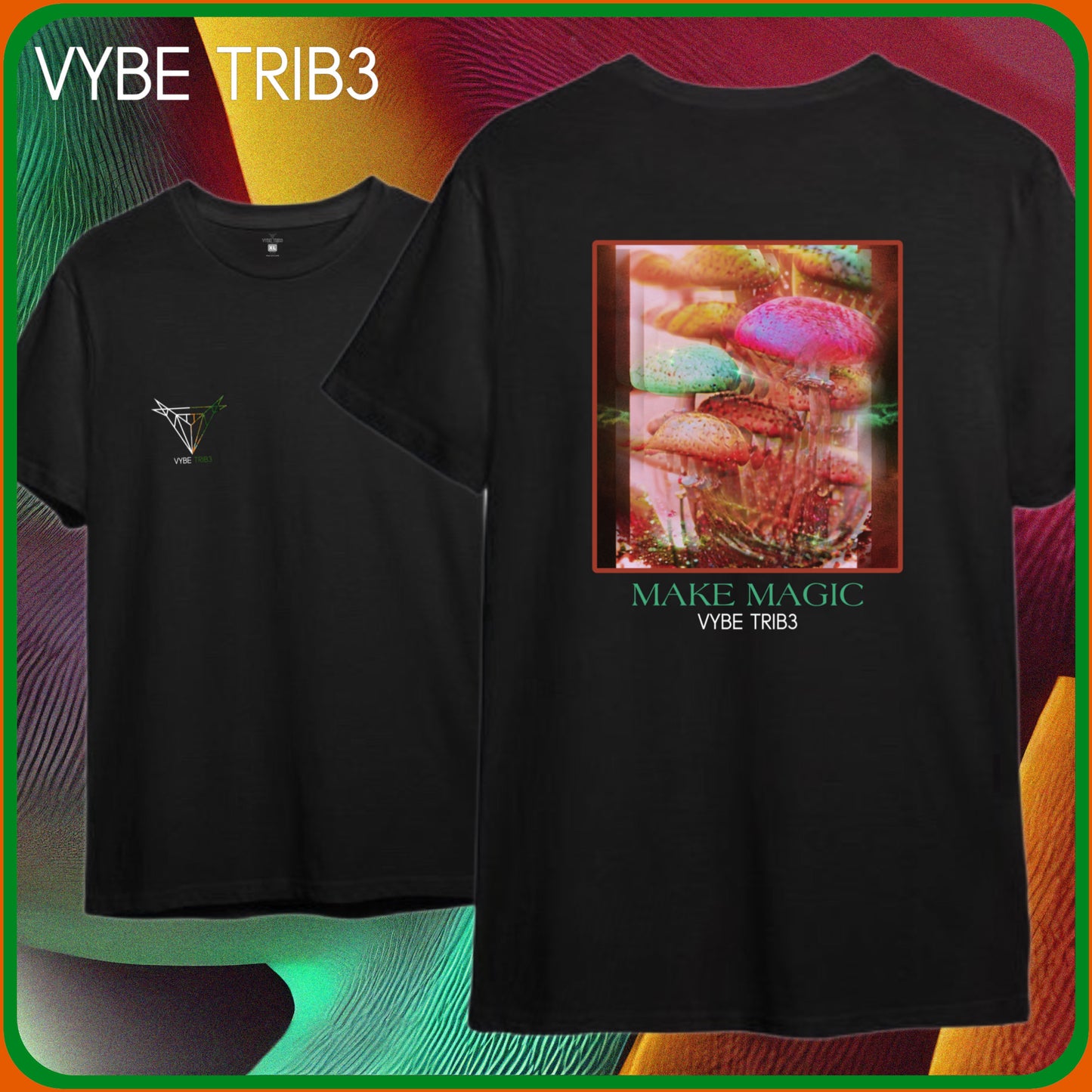 Vybe Trib3 “Make Magic” tshirt